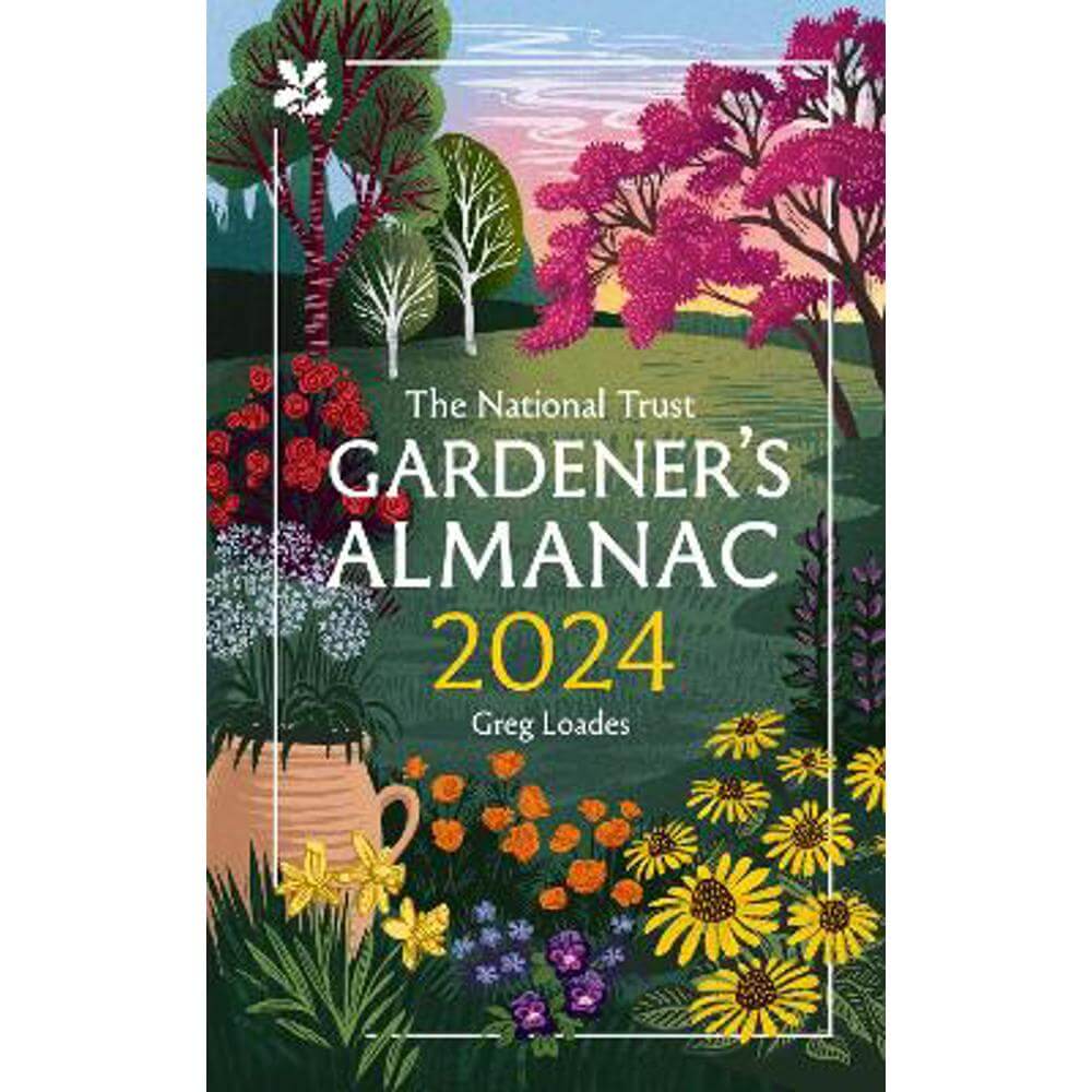 The Gardener's Almanac 2024 (National Trust) (Hardback) - Greg Loades